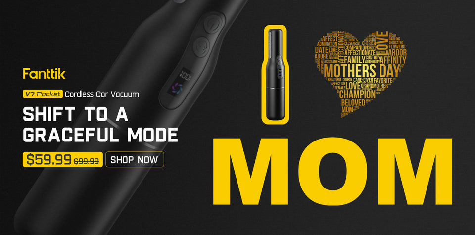 Fanttik Presents Its Award-winning Vacuum Cleaner for Mother's Day