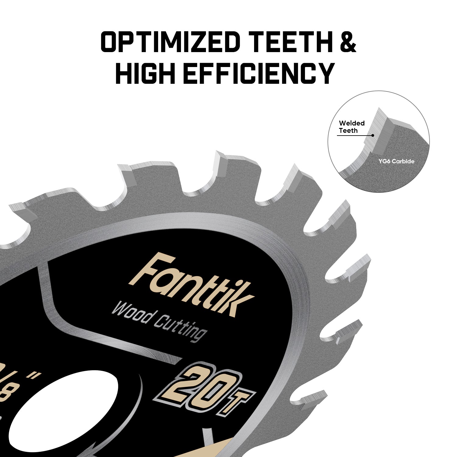 A close-up of a Fanttik wood cutting circular saw blade with black and silver coloring and gold lettering, featuring the text 'OPTIMIZED TEETH & HIGH EFFICIENCY' and a circular inset showing a welded tooth and Y-gs cuticle.