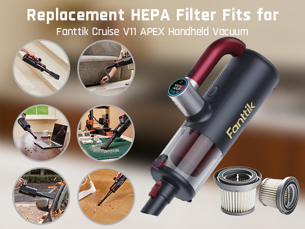Replacement HEPA filter for Fanttik Cruise V11 APEX handheld vacuum cleaner, shown alongside the vacuum body, filter canister, and six circular lifestyle usage images on a warm beige background.