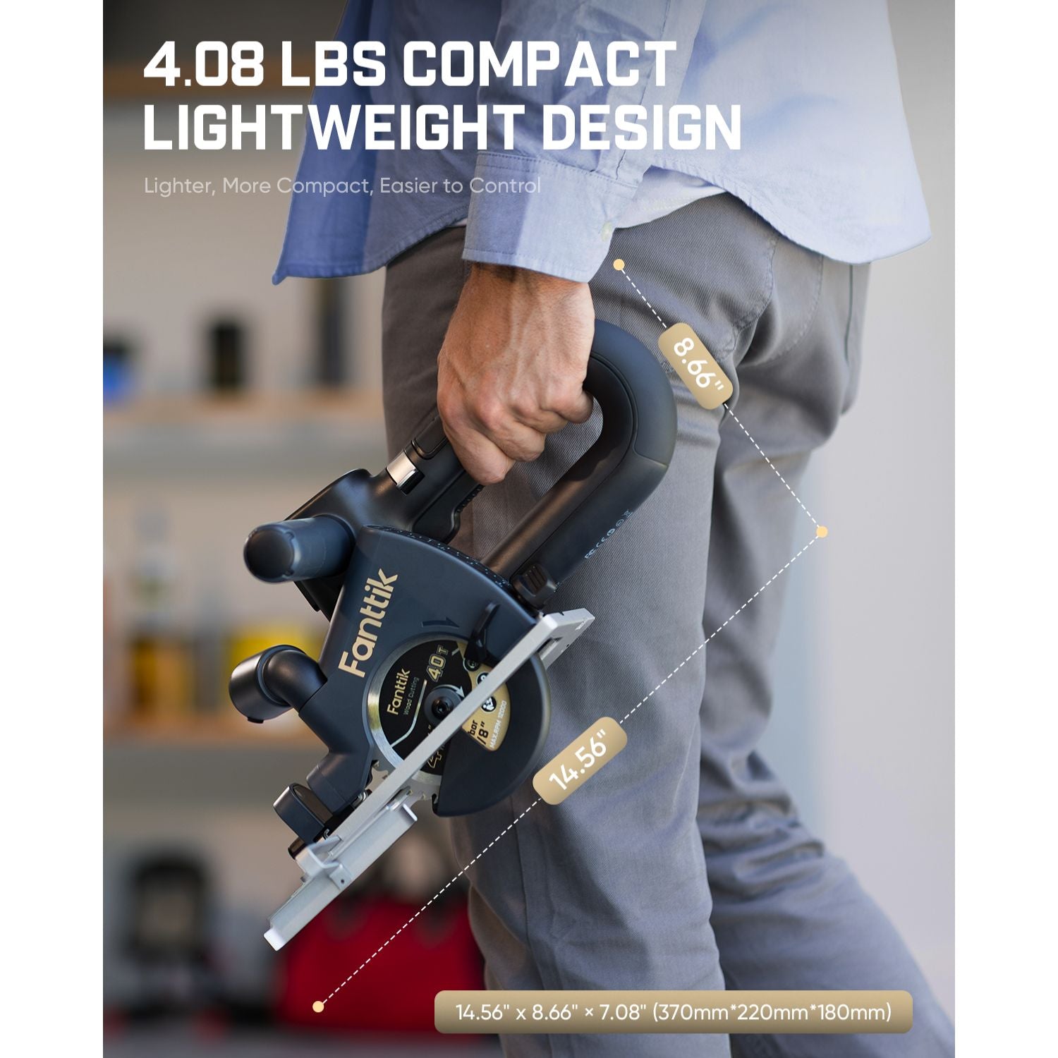 A person holding a Fanttik Cordless Circular Saw with overlaid text and dimension lines showing its size as 4.08 lbs compact lightweight design, 8.